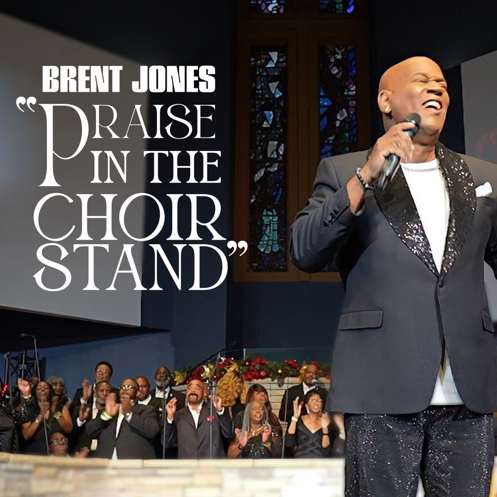 Brent Jones - "Praise In The Choir Stand"